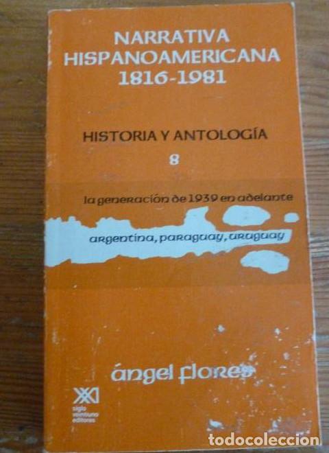 B&uuml;cher: NARRATIVA HISPANOAMERICANA 1816-1981. H&ordf; Y ANTOLOGIA.. N&ordm; 8 ARGENTINA, PARAGUAY, URUGAY.EDSIGLO XXI