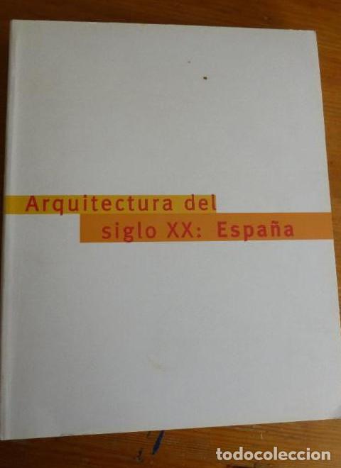 B&uuml;cher: ARQUITECTURA DEL SIGLO XX. ESPA&Ntilde;A. ED. TANAIS. 2000 390pp -