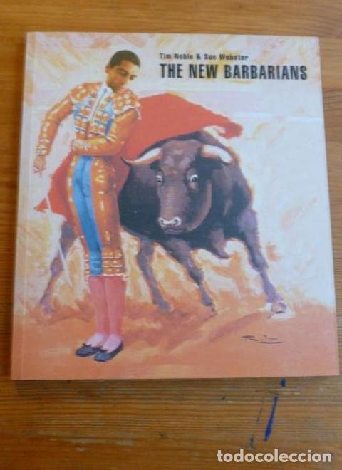 Libri di seconda mano: THE NEW BARBARIANS. TIM NOBLE& SUE WEBSTER. AYUNTAMIENTO MALAGA. 2005 SIN PAGINAR -