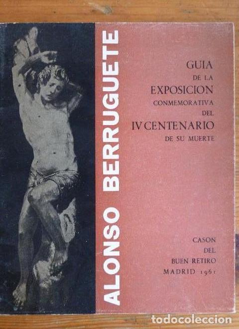 B&uuml;cher: Alonso Berruguete. Gu&iacute;a de la exposici&oacute;n conmemorativa del IV centenario de su muerte -