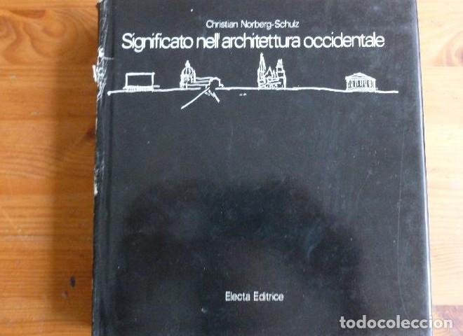 B&uuml;cher: Il significato nell'architettura occidentale Christian Norberg Schulz ELECTA. 1974 445pp -