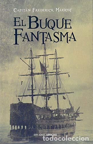 B&uuml;cher: EL BUQUE FANTASMA - CAPITAN FREDERICK MARRYAT.