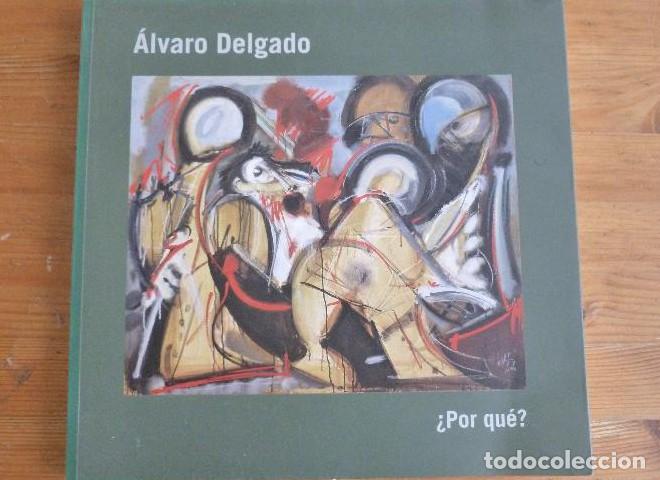 Libri di seconda mano: &Aacute;lvaro Delgado &iquest;por qu&eacute;? - Alvaro Delgado