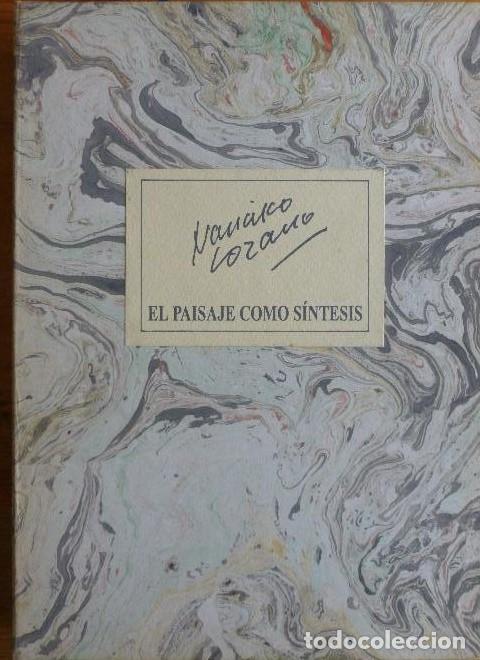 B&uuml;cher: FRANCISCO LOZANO. EL PAISAJE COMO SINTESIS. EDICIONES AITANA.1993 80pp -