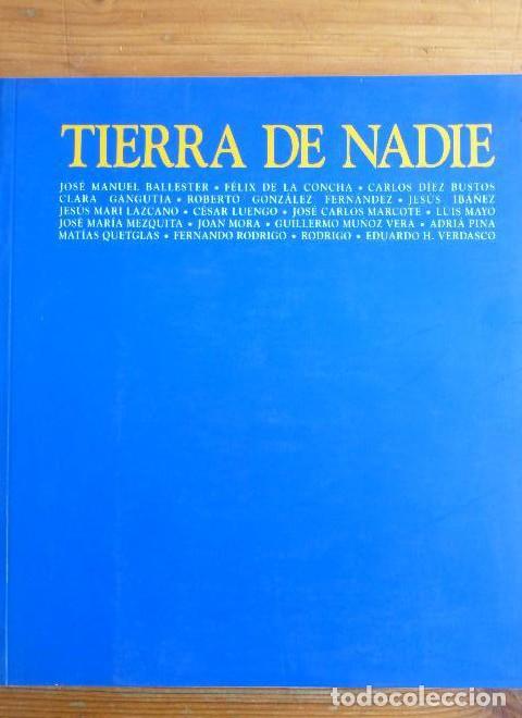 books: TIERRA DE NADIE. 16 DE ENERO/23 FEBRERO 1992. Editorial: Ayuntamiento de Madrid., Madrid, (1992) -