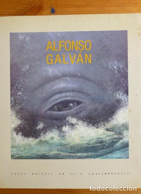 Libri di seconda mano: Alfonso Galvan: Museo Espanol de Arte Contemporaneo, Madrid, 10 noviembre 1987/10 enero 1988 -