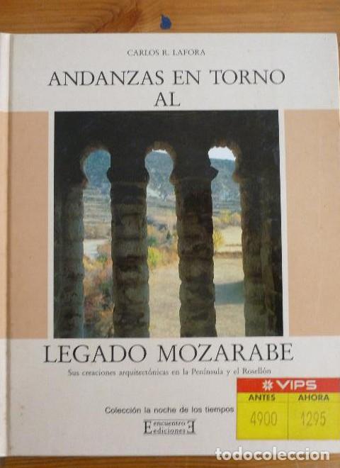 Libri di seconda mano: Andanzas en torno al legado mozarabe - Carlos R. Lafora