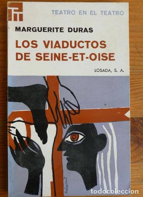 Libri di seconda mano: Los viaductos de Seine-et-Oise. Traducci&oacute;n de Josefina Mart&iacute;nez de Alinari. b... - Marguerite.- DURA