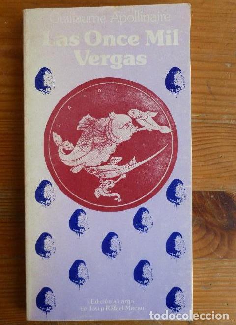 B&uuml;cher: LAS ONCE MIL VERGAS. Edici&oacute;n a cargo de Josep Rafael Macau. Apollinaire, Giullaume. icaria.1977 132