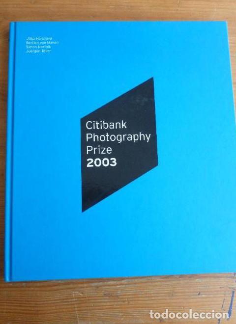 books: Citibank Photography Prize 2003: J Hanzlova, B Van Manen, S Norfolk, J Teller. 74pp -
