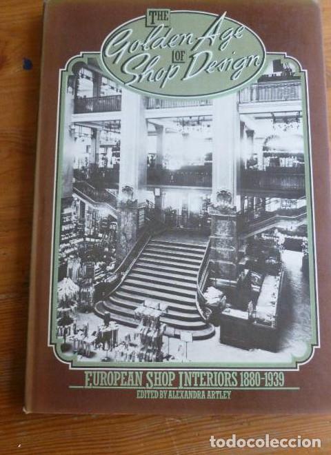 B&uuml;cher: Golden Age of Shop Design Alexandra Artley Editorial: Architectural Press (1975) 128pp -