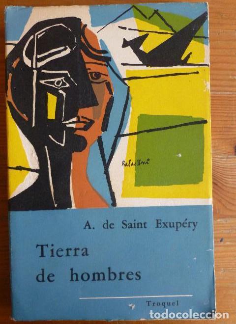 books: TIERRA DE HOMBRES. A. DE SAINT EXUPERY. TROQUEL. 1964 157pp -