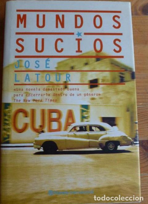 books: Mundos sucios (Planeta Internacional) - Jose Latour