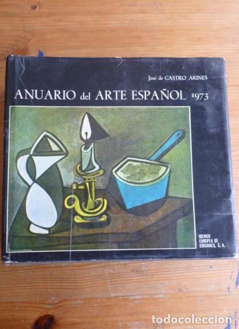 B&uuml;cher: ANUARIO DEL ARTE ESPA&Ntilde;OL 1973 JOSE DE CASTRO ARINES Editorial: IBERICO EUROPEA DE EDICIONES (1973) -