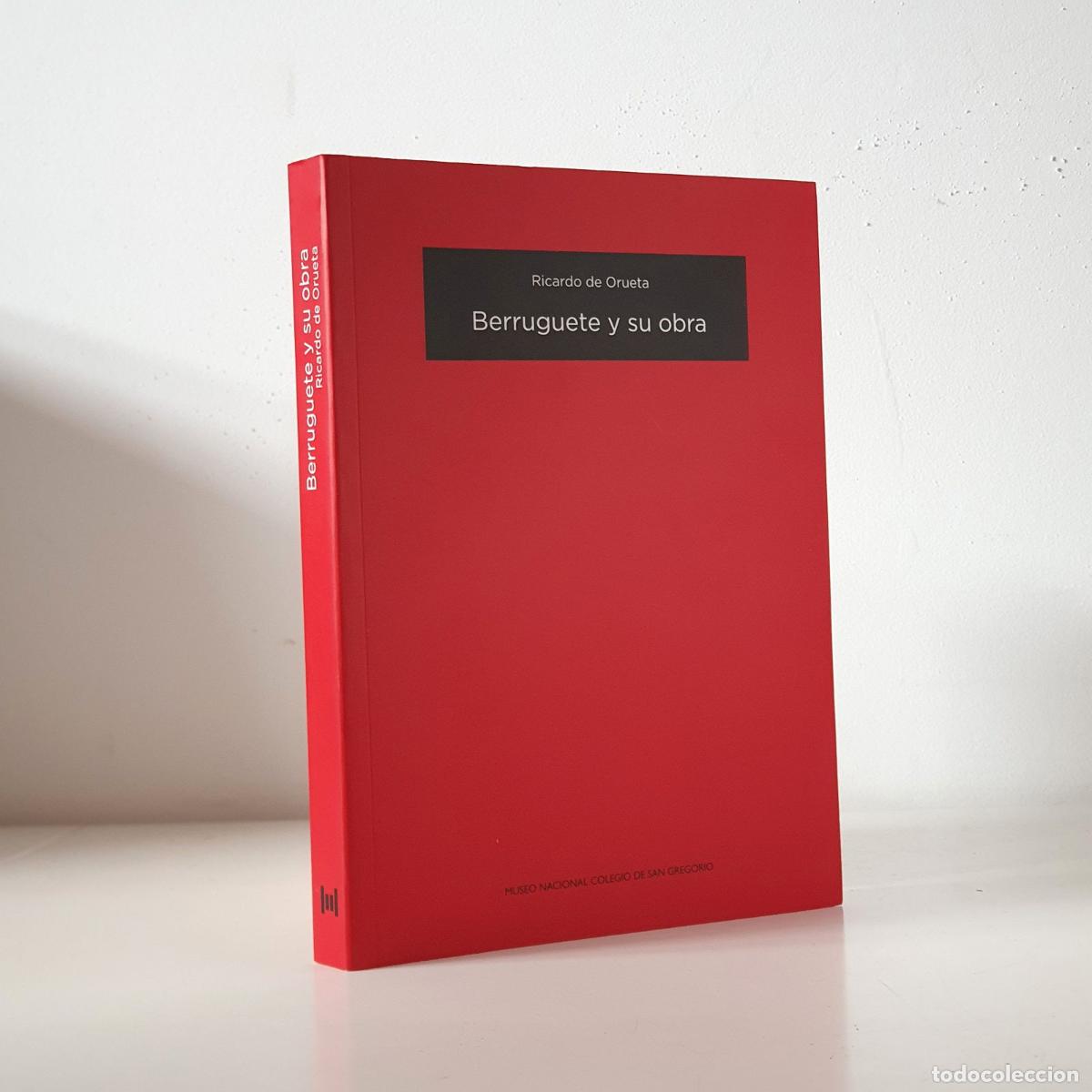Libros: Berruguete y su obra - ORUETA, Ricardo de - Foto 1