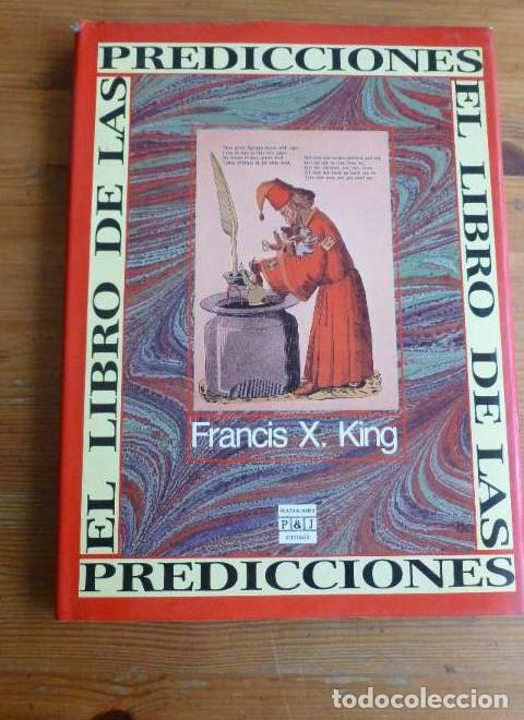 Livres: EL LIBRO DE LAS PREDICCIONES.FRANCISX KING. PLAZA Y JANES. 1990 191pp -