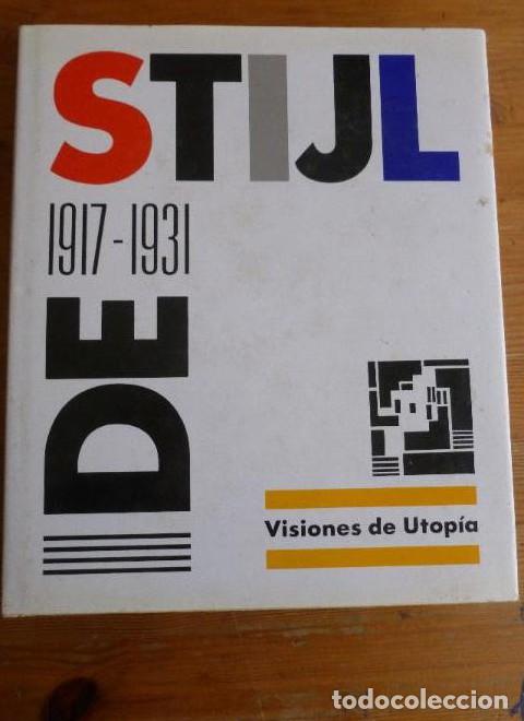 Livres: De stijl 1917-1931 : visiones de utopia - Mildred Friedman