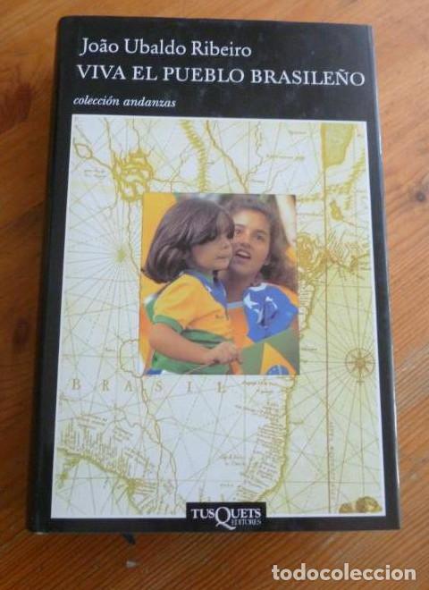 Libros: VIVA EL PUEBLO BRASILE&Ntilde;O. JOAO UBALDO RIBEIRO.E TUSQUETS 2001 1&ordm; ED. 696 -