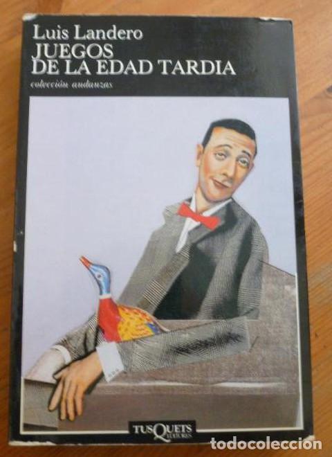 Libros: JUEGOS DE LA EDAD TARDIA LUIS LANDERO. TUSQUETS. 1990 368pp -