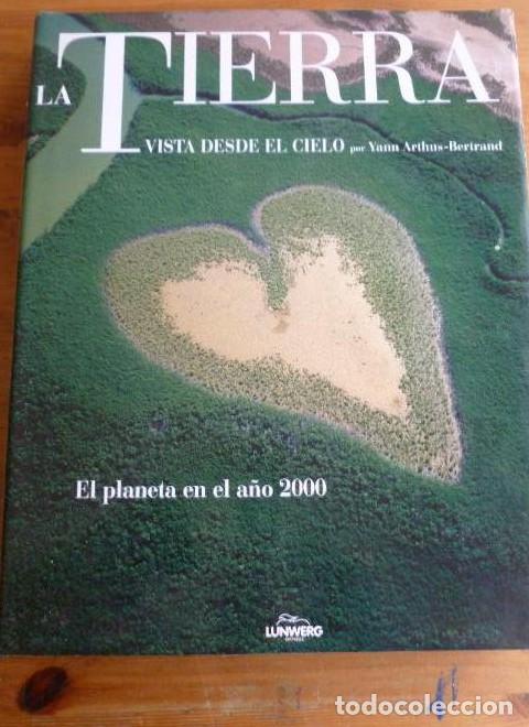 B&uuml;cher: La tierra como arte. - La naturaleza vista desde el cielo Yann Arthus Bertrand. Lunwerg. 1999 420 -
