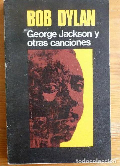 Libros: George Jackson y otras canciones - Bob Dylan - Foto 1