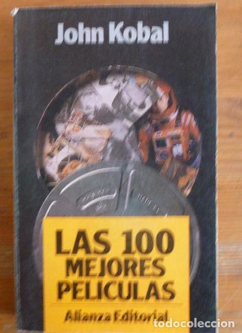 Livres: LAS 100 MEJORES PELICULAS. JOHN KOBAL. ALIANA EDITORIAL. 1990 312pp -