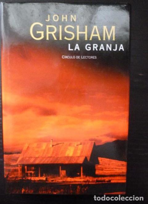 Libros: La granja Grisham, John Editorial: C&iacute;rculo de Lectores, S.A., Barcelona. (2001)446pp -
