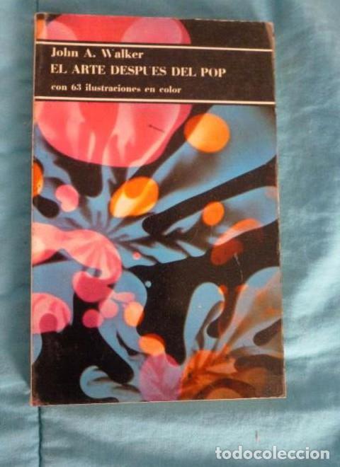 Libros: El Arte despu&eacute;s del Pop John A. Walker Editorial: Labor, Barcelona (1975) 61pp -
