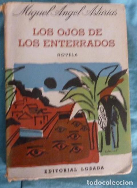 books: Los ojos de los enterrados. Miguel Angel Asturias. Editorial: Losada. (1961) 478pp USADO -