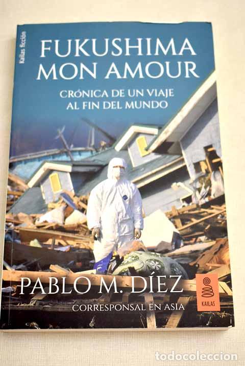 B&uuml;cher: Fukushima mon amour - D&iacute;ez, Pablo M.