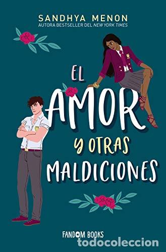 B&uuml;cher: EL AMOR Y OTRAS MALDICIONES - Sandhya Menon