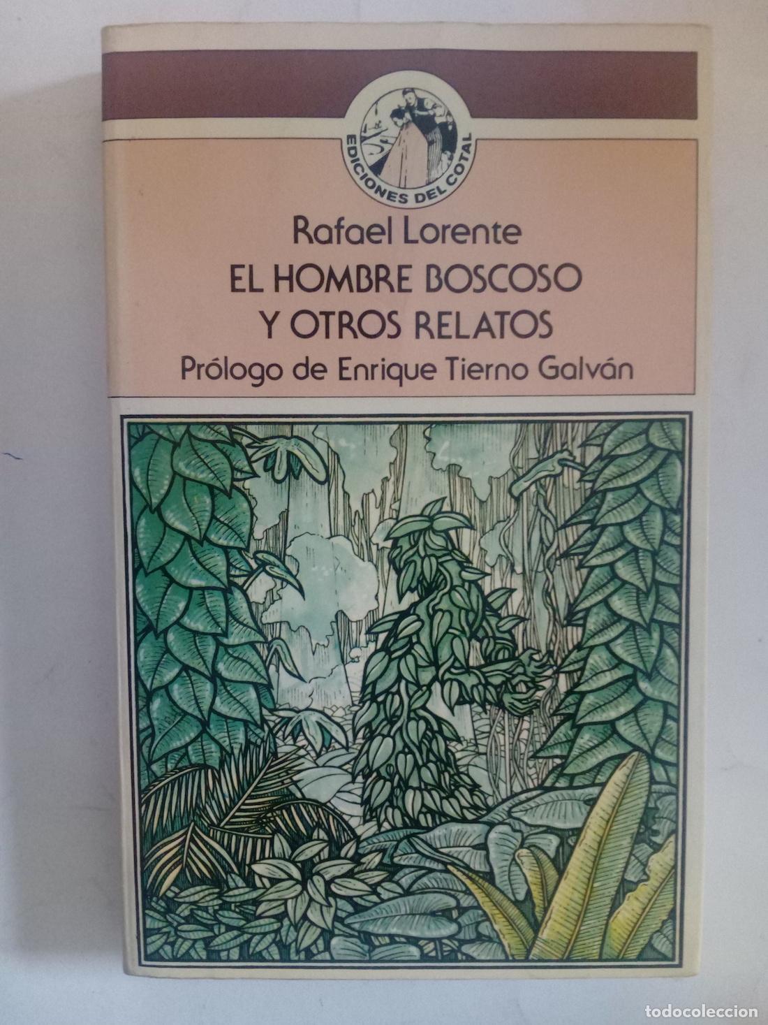 B&uuml;cher: El hombre boscoso y otros relatos (Primera edici&oacute;n) - Rafael Lorente (Pr&oacute;logo de Enrique Tierno Galv