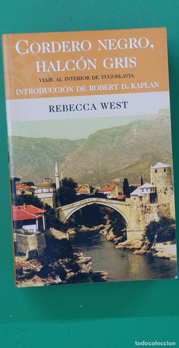B&uuml;cher: Cordero Negro, Halcon Gris - Viaje Al Interior De Yugoslavia - Rebecca West