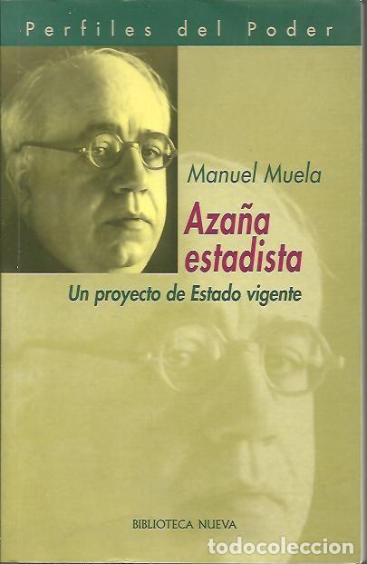 Livros em segunda m&atilde;o: Aza&ntilde;a estadista. Un proyecto de Estado vigente - Muela, Manuel