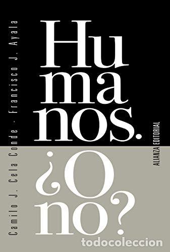 B&uuml;cher: Humanos o no - Camilo J Cela/Francisco J. Ayala