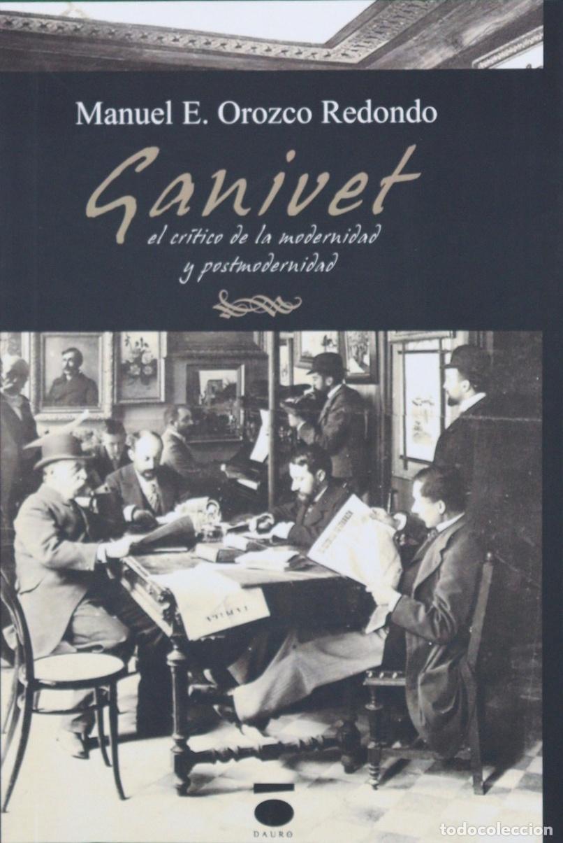 B&uuml;cher: &Aacute;ngel Ganivet, cr&iacute;tico de la modernidad y la postmodernidad - Orozco Redondo, Manuel E.