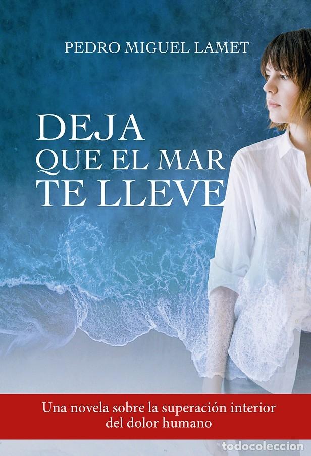 Libros: Deja que el mar te lleve - Lamet, Pedro Miguel