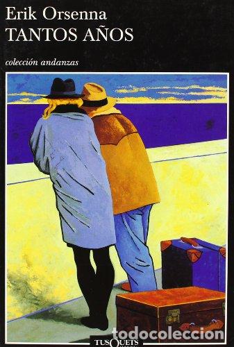 B&uuml;cher: Tantos a&ntilde;os - Orsenna, Erik, Albi&ntilde;ana Serain, Javier, tr.