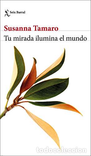 Libros: Tu mirada ilumina el mundo - Tamaro,Susanna