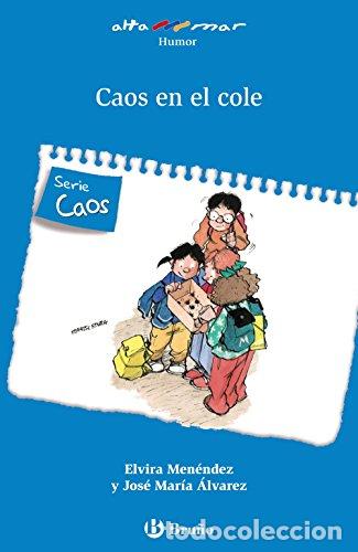 Livres: CAOS EN EL COLE - Elvira Men&eacute;ndez; Jos&eacute; Mar&iacute;a &Aacute;lvarez; Francesc Rovira Jarque