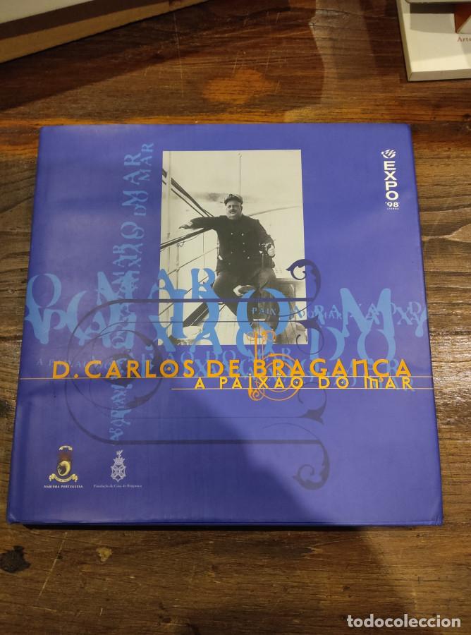Libros: D. CARLOS DE BRAGAN&Ccedil;A - A PAIX&Atilde;O DO MAR - ROTEIRO -