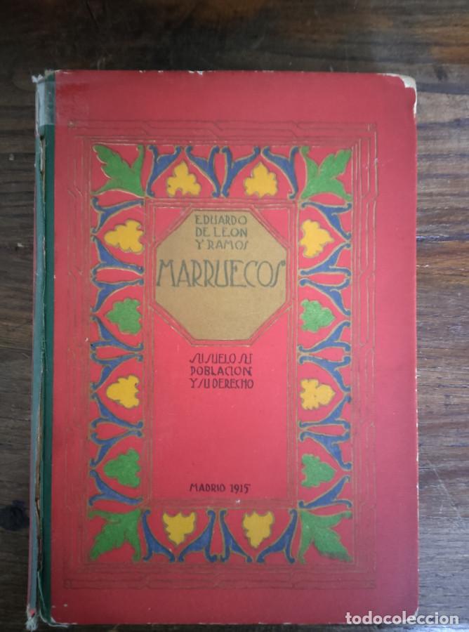 Livres: MARRUECOS. SU SUELO SU POBLACION Y SU DERECHO. - EDUARDO DE LEON Y RAMOS. 1915