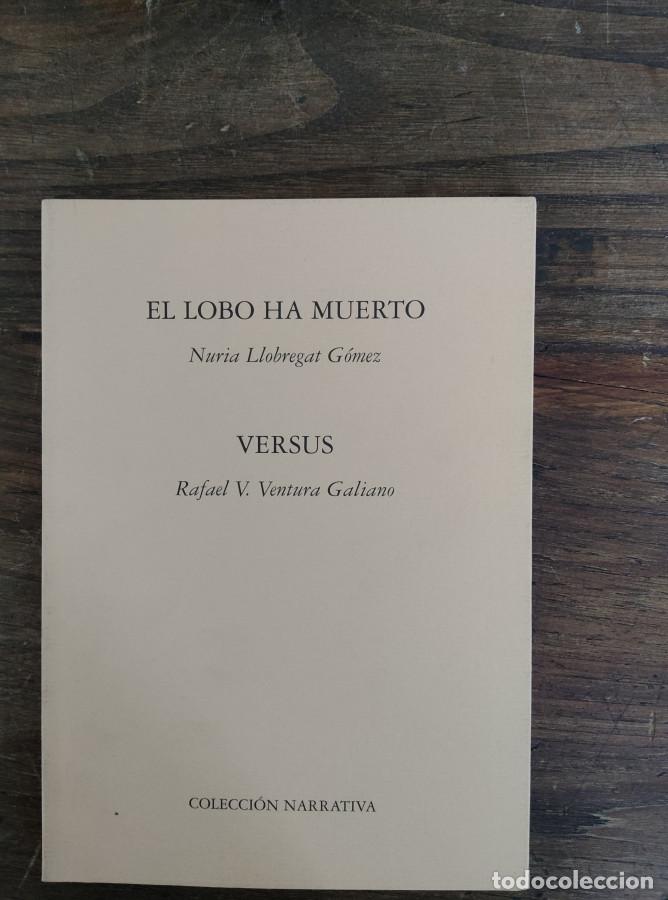 B&uuml;cher: El lobo ha muerto / Nuria Llobregat G&oacute;mez. Versus / Rafael V. Ventura Galiano -