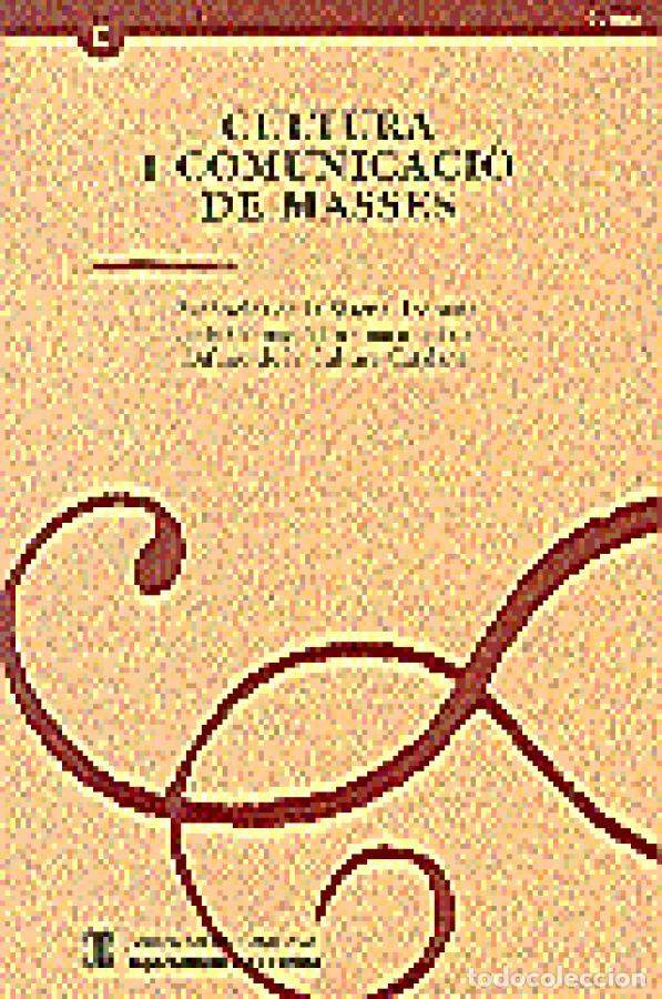 Livres: Cultura i comunicacio? de masses: Pone?ncies de la Sisena Trobada de la Comissio? Internacional de D