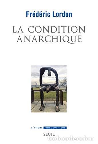 Libros: La condition anarchique - Lordon, Frederic - Foto 1