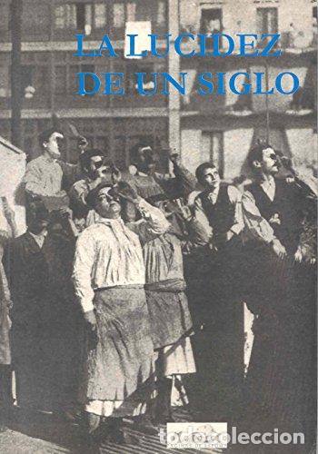 books: LA LUCIDEZ DE UN SIGLO: La cultura espa&ntilde;ola del siglo XX vista subjetivamente por cuarenta intelectu