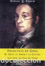 Libros: FRANCISCO DE GOYA - JOS&Eacute; ANTONIO VACA DE OSMA - Foto 1