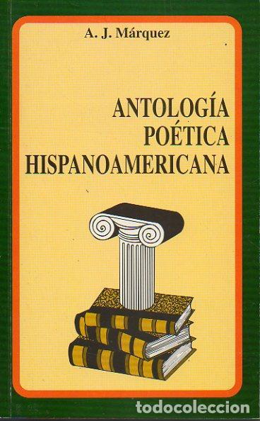 Libri di seconda mano: Antolog&iacute;a Po&eacute;tica Hispanoamericana. - Alberto Jos&eacute;. M&aacute;rquez