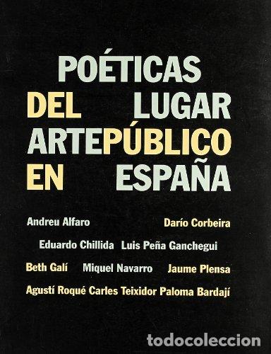 B&uuml;cher: Po&eacute;ticas del lugar, arte p&uacute;blico en Espa&ntilde;a - Javier Maderuelo y Nancy Princenthal.