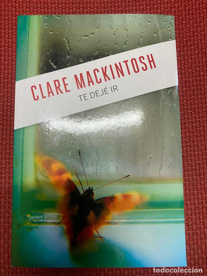 Libros: Te dej&eacute; ir - Clare Mackintosh